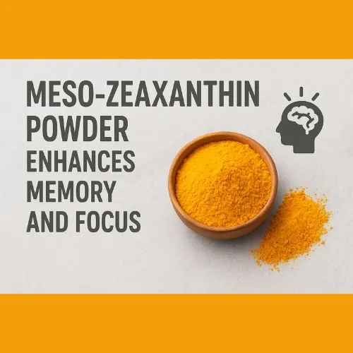 Meso Zeaxanthin Powder for focus Meso Zeaxanthin Powder for focus