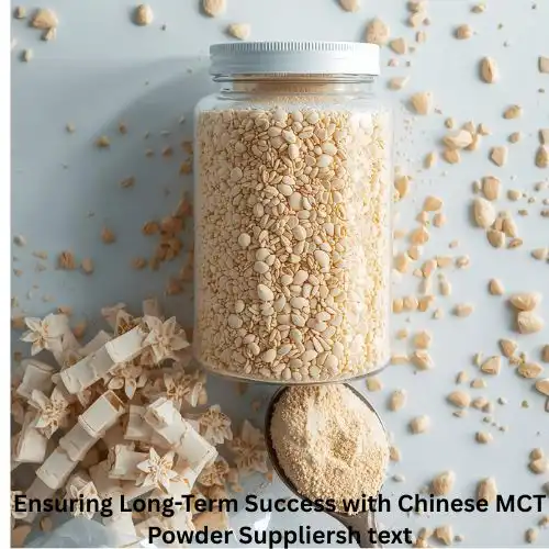 How to Procure Bulk MCT Powder from China Efficiently (1)
